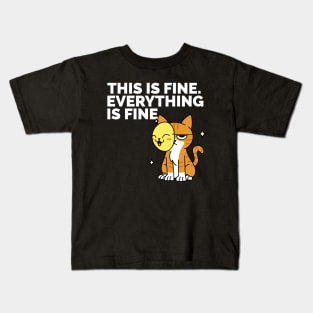 This Is Fine I'm Ok Funny Cat Shirt Everything is Fine Meme Kids T-Shirt